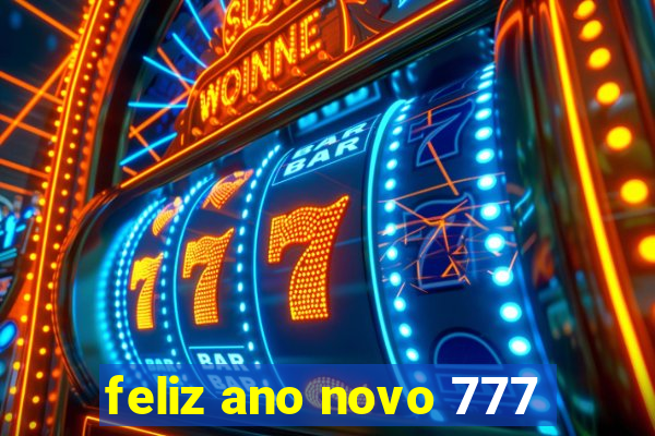 feliz ano novo 777